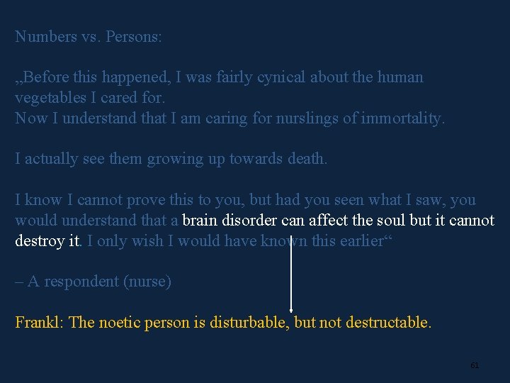 Numbers vs. Persons: „Before this happened, I was fairly cynical about the human vegetables