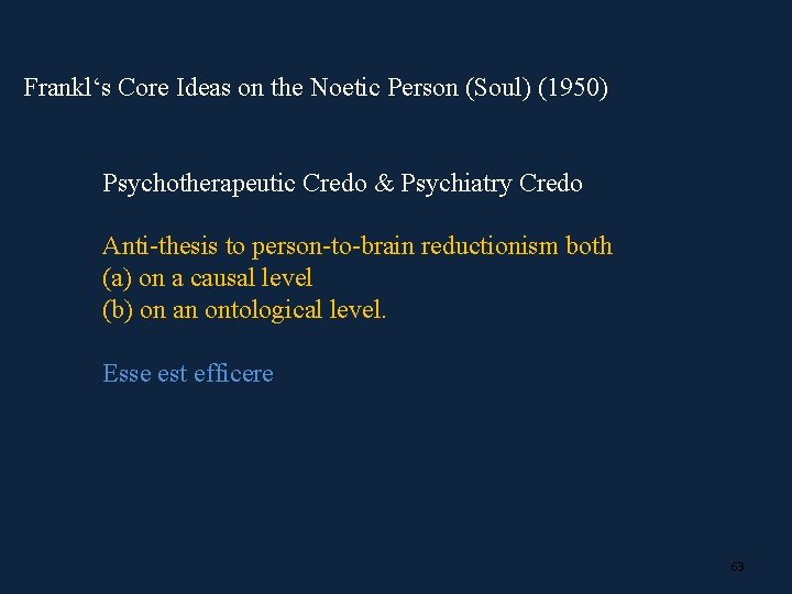 Frankl‘s Core Ideas on the Noetic Person (Soul) (1950) Psychotherapeutic Credo & Psychiatry Credo