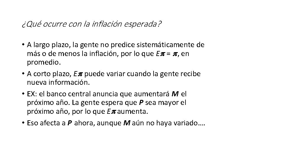 ¿Qué ocurre con la inflación esperada? • A largo plazo, la gente no predice