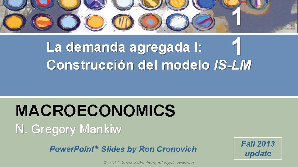 1 1 La demanda agregada I: Construcción del modelo IS-LM MACROECONOMICS N. Gregory Mankiw
