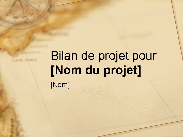 Bilan de projet pour [Nom du projet] [Nom] 