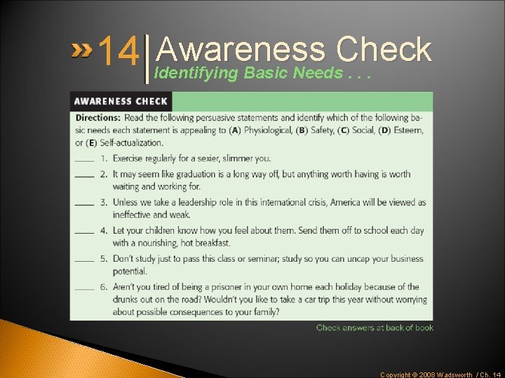 14 Awareness Check Identifying Basic Needs. . . Copyright © 2008 Wadsworth / Ch.
