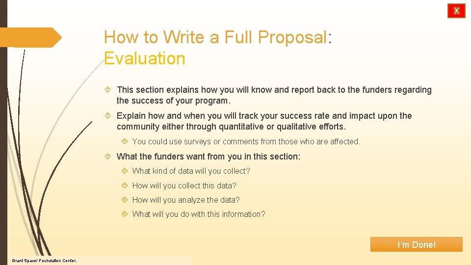 How to Write a Full Proposal: Evaluation This section explains how you will know