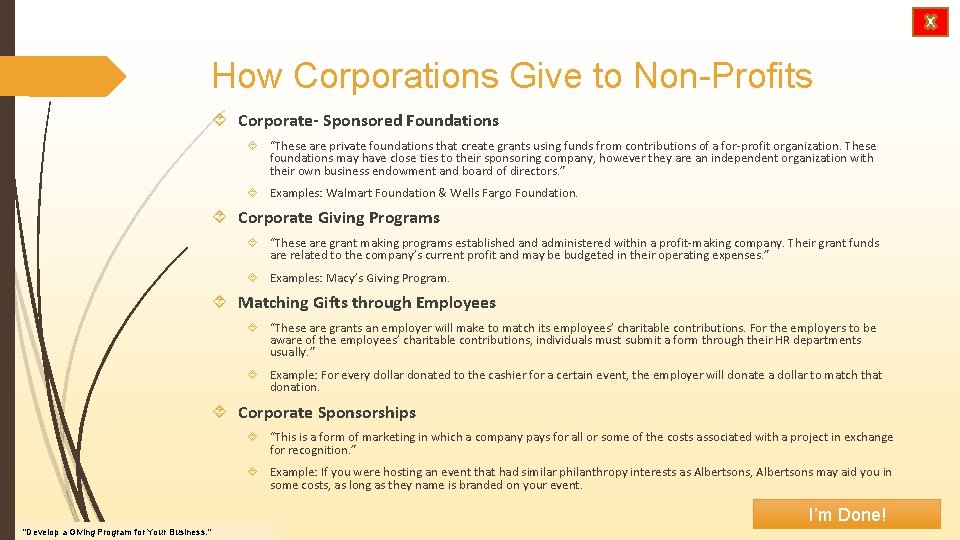 How Corporations Give to Non-Profits Corporate- Sponsored Foundations “These are private foundations that create