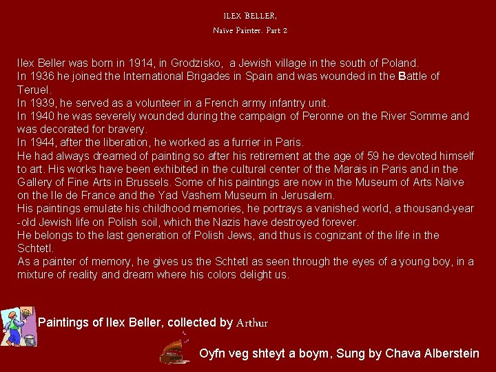 ILEX BELLER, Naïve Painter. Part 2 Ilex Beller was born in 1914, in Grodzisko,