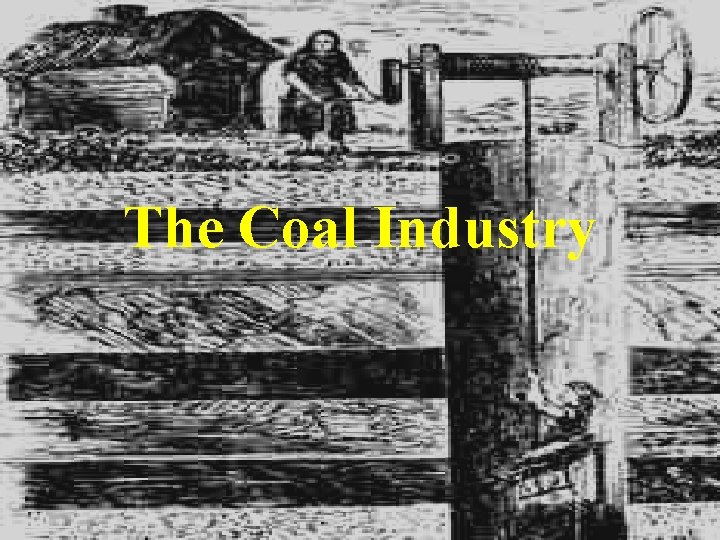 The Coal Industry 