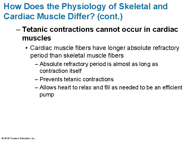 How Does the Physiology of Skeletal and Cardiac Muscle Differ? (cont. ) – Tetanic