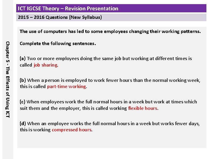 ICT IGCSE Theory – Revision Presentation 2015 – 2016 Questions (New Syllabus) The use
