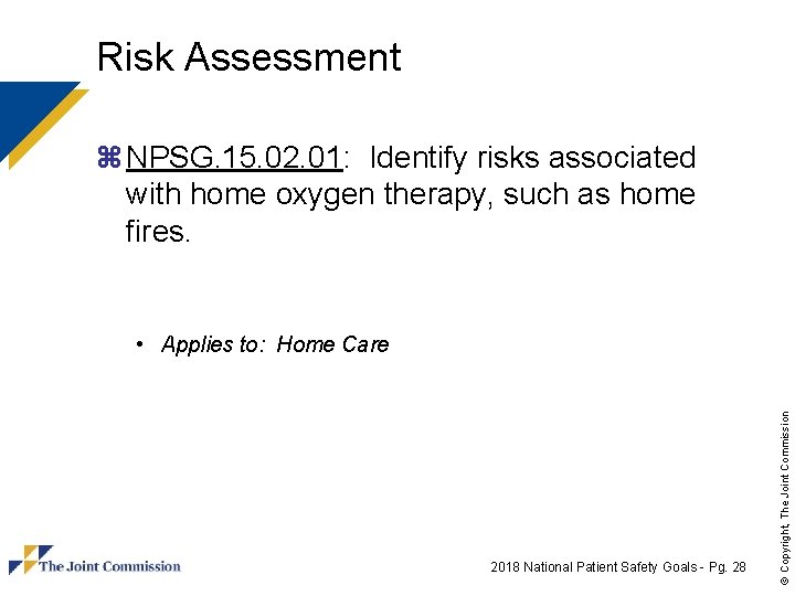 Risk Assessment z NPSG. 15. 02. 01: Identify risks associated with home oxygen therapy,