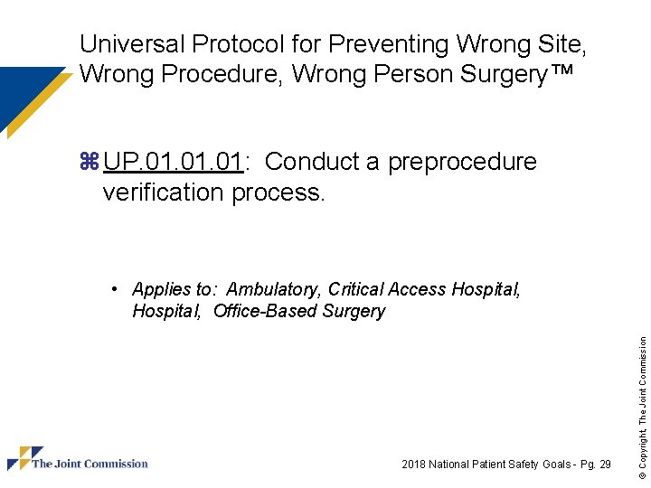 Universal Protocol for Preventing Wrong Site, Wrong Procedure, Wrong Person Surgery™ z UP. 01.