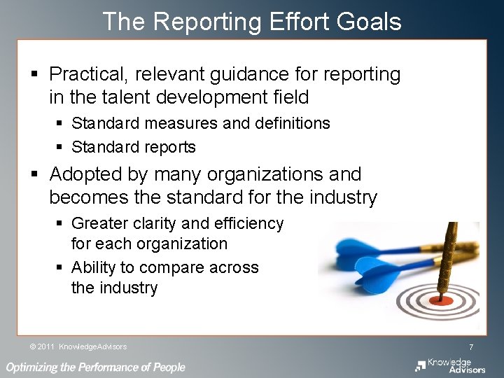 The Reporting Effort Goals § Practical, relevant guidance for reporting in the talent development The Reporting Effort Goals § Practical, relevant guidance for reporting in the talent development