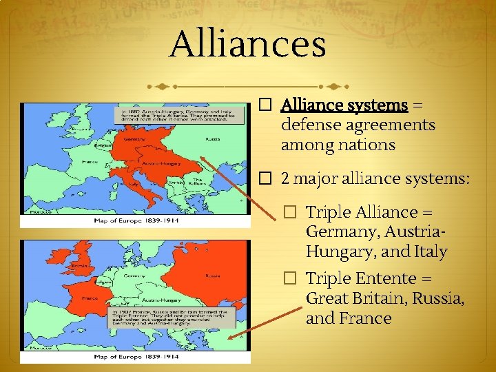 Alliances � Alliance systems = defense agreements among nations � 2 major alliance systems: