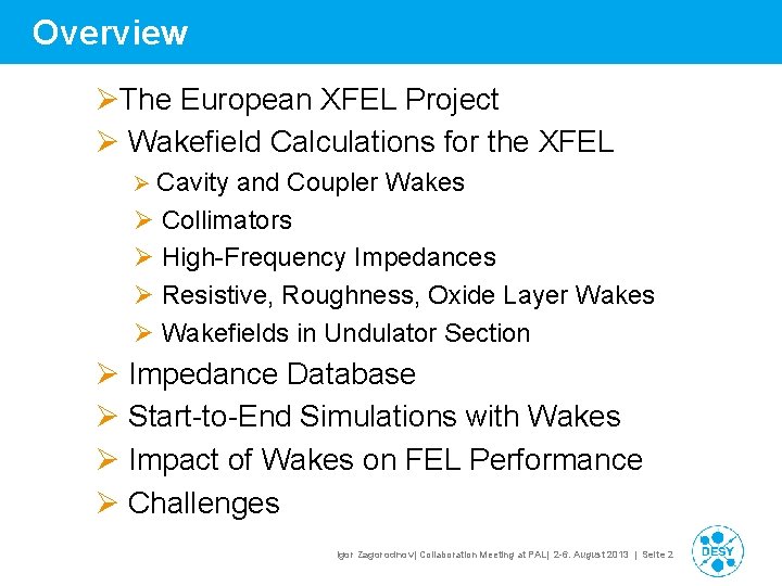 Overview ØThe European XFEL Project Ø Wakefield Calculations for the XFEL Ø Cavity and Overview ØThe European XFEL Project Ø Wakefield Calculations for the XFEL Ø Cavity and