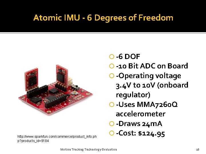 Atomic IMU - 6 Degrees of Freedom -6 DOF -10 Bit ADC on Board