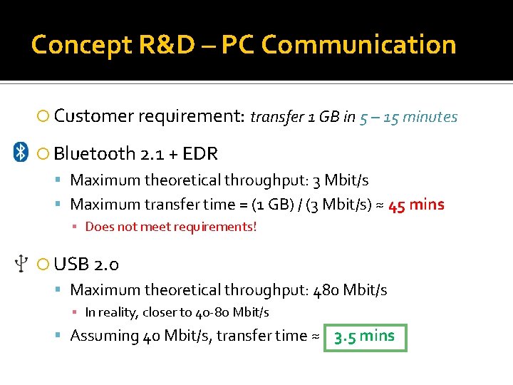 Concept R&D – PC Communication Customer requirement: transfer 1 GB in 5 – 15