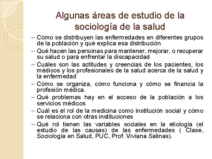 Algunas áreas de estudio de la sociología de la salud – Cómo se distribuyen