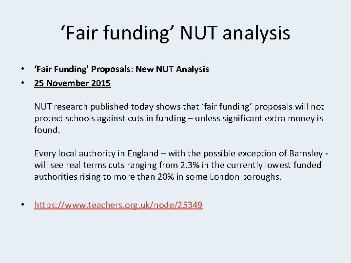 ‘Fair funding’ NUT analysis • ‘Fair Funding’ Proposals: New NUT Analysis • 25 November