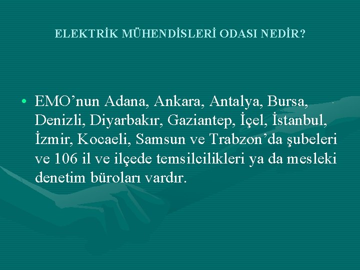 ELEKTRİK MÜHENDİSLERİ ODASI NEDİR? • EMO’nun Adana, Ankara, Antalya, Bursa, Denizli, Diyarbakır, Gaziantep, İçel,