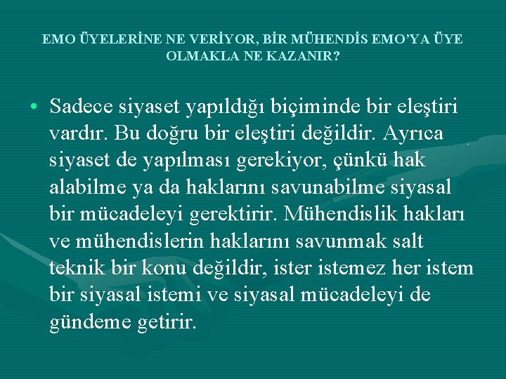 EMO ÜYELERİNE NE VERİYOR, BİR MÜHENDİS EMO’YA ÜYE OLMAKLA NE KAZANIR? • Sadece siyaset