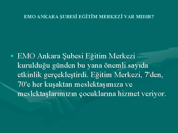 EMO ANKARA ŞUBESİ EĞİTİM MERKEZİ VAR MIDIR? • EMO Ankara Şubesi Eğitim Merkezi kurulduğu