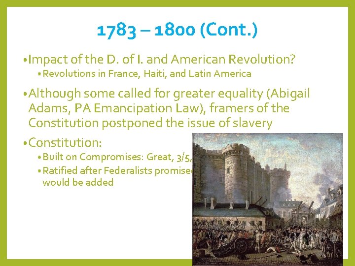 1783 – 1800 (Cont. ) • Impact of the D. of I. and American