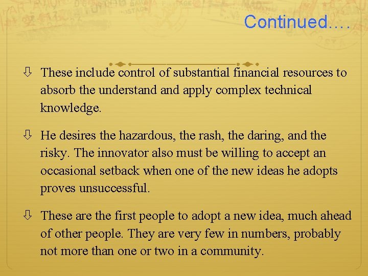 Continued…. These include control of substantial financial resources to absorb the understand apply complex