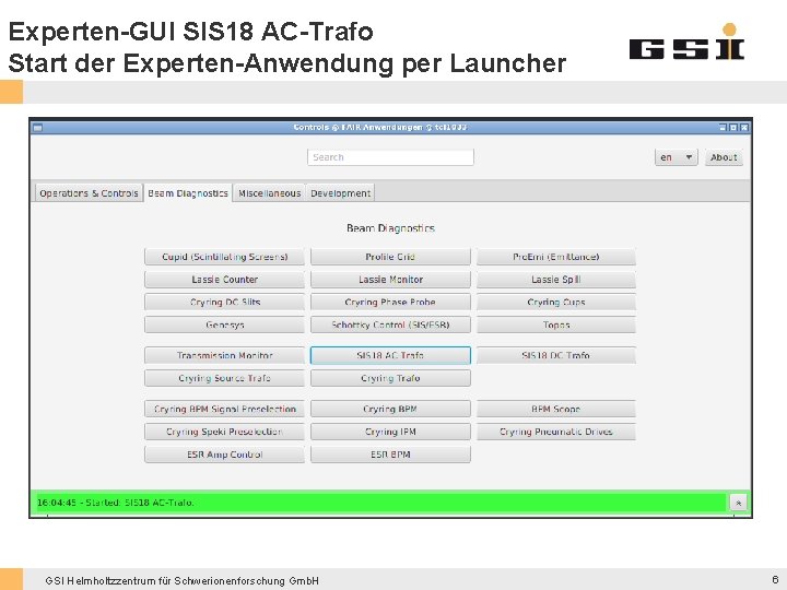 Experten-GUI SIS 18 AC-Trafo Start der Experten-Anwendung per Launcher GSI Helmholtzzentrum für Schwerionenforschung Gmb.