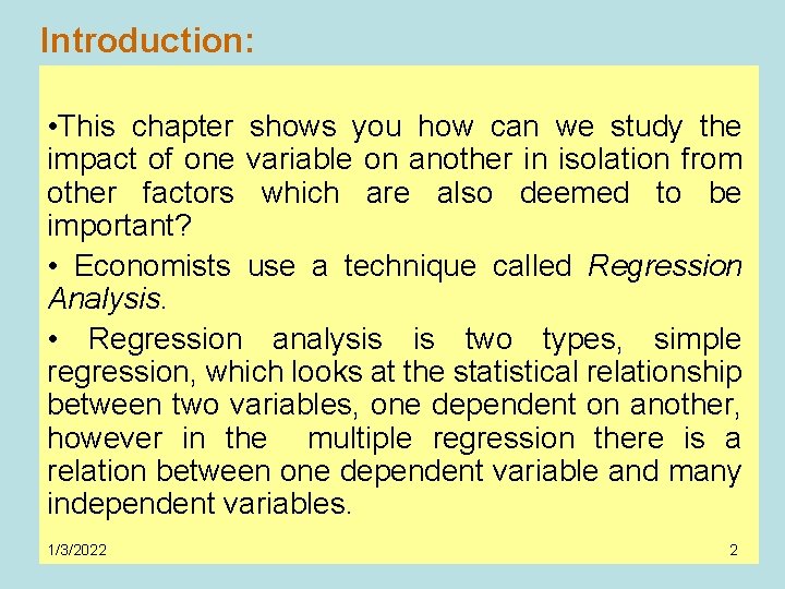 Introduction: • This chapter shows you how can we study the impact of one