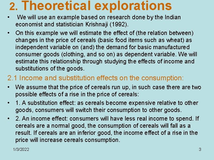 2. Theoretical explorations • We will use an example based on research done by