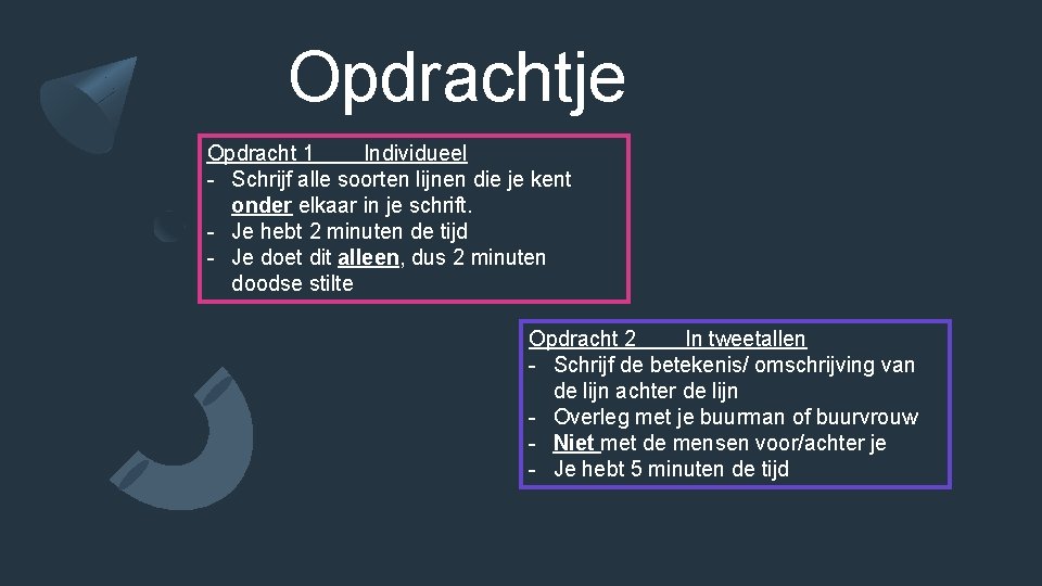 Opdrachtje Opdracht 1 Individueel - Schrijf alle soorten lijnen die je kent onder elkaar