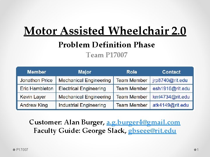 Motor Assisted Wheelchair 2. 0 Problem Definition Phase Team P 17007 Customer: Alan Burger,