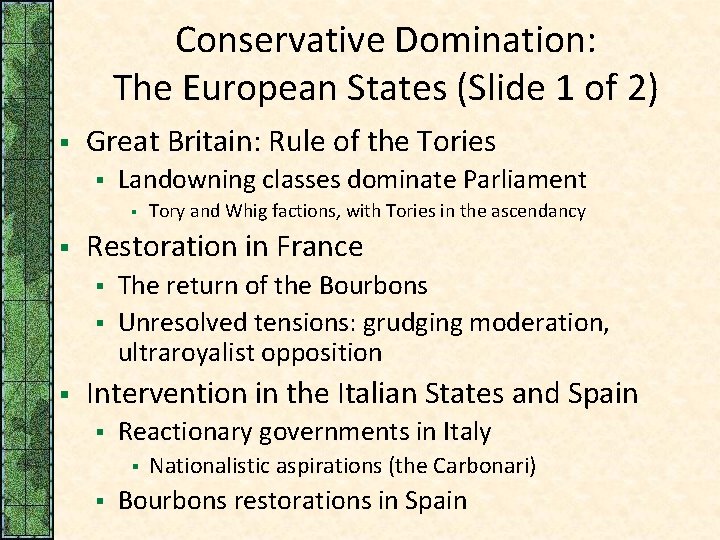 Conservative Domination: The European States (Slide 1 of 2) § Great Britain: Rule of