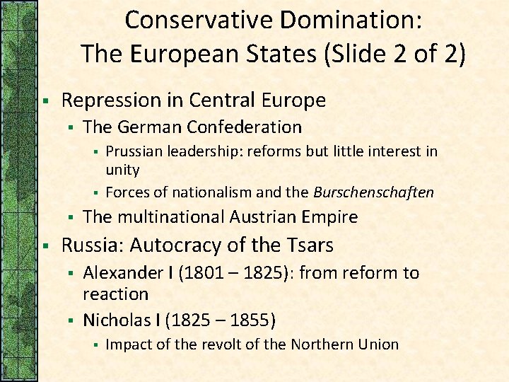 Conservative Domination: The European States (Slide 2 of 2) § Repression in Central Europe