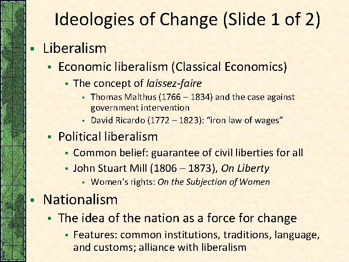 Ideologies of Change (Slide 1 of 2) § Liberalism § Economic liberalism (Classical Economics)