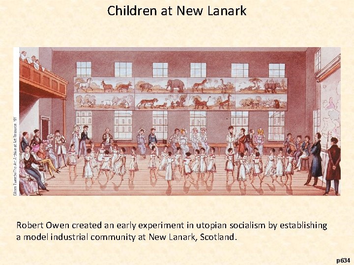 Children at New Lanark Robert Owen created an early experiment in utopian socialism by