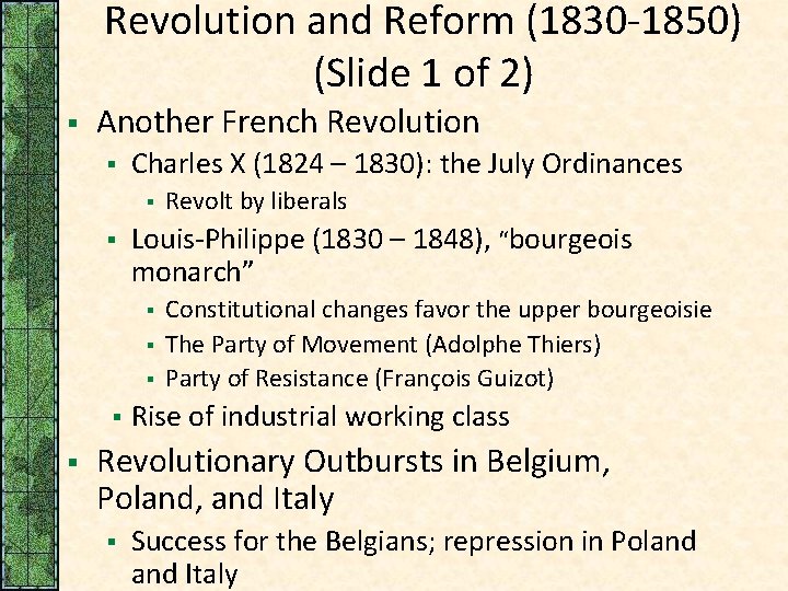 Revolution and Reform (1830 -1850) (Slide 1 of 2) § Another French Revolution §