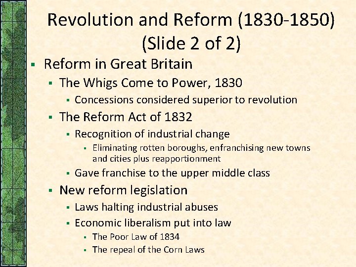 Revolution and Reform (1830 -1850) (Slide 2 of 2) § Reform in Great Britain