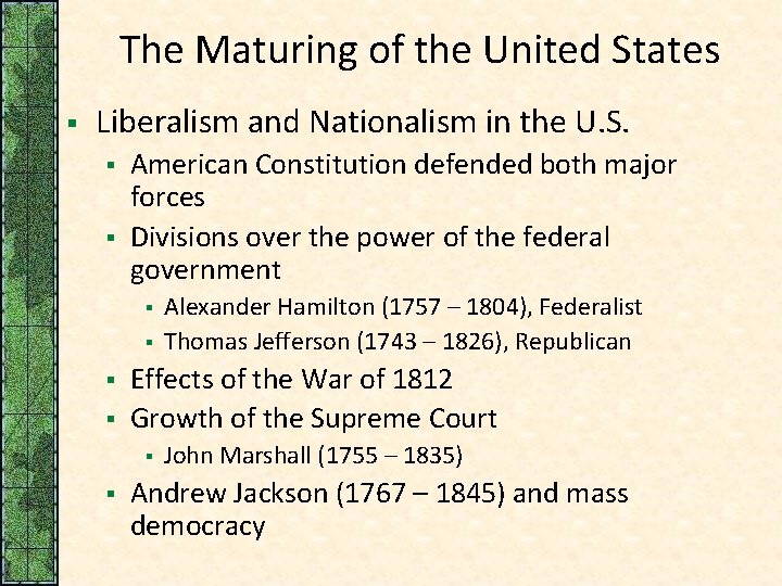 The Maturing of the United States § Liberalism and Nationalism in the U. S.