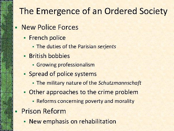 The Emergence of an Ordered Society § New Police Forces § French police §