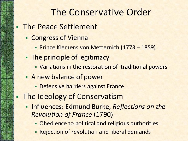 The Conservative Order § The Peace Settlement § Congress of Vienna § § The