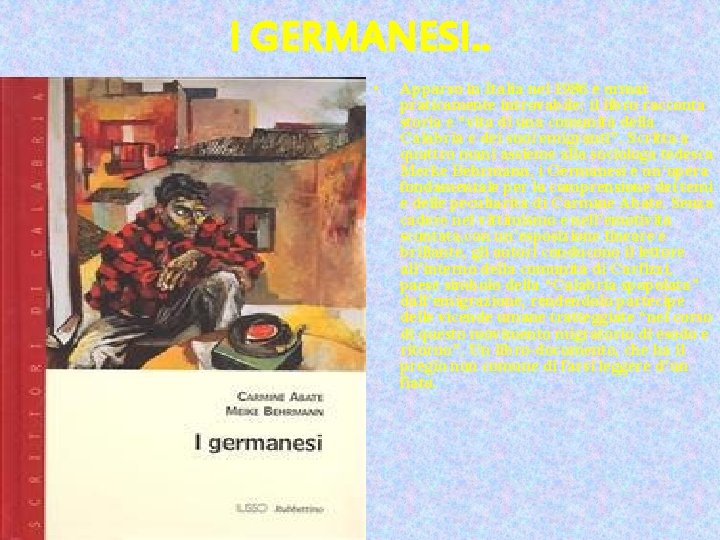 I GERMANESI. . • Apparso in Italia nel 1986 è ormai praticamente introvabile; il