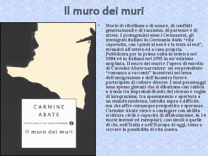 Il muro dei muri • Storie di ribellione e di amore, di conflitti generazionali