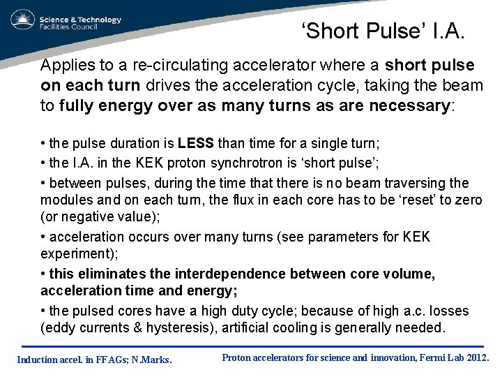 ‘Short Pulse’ I. A. Applies to a re-circulating accelerator where a short pulse on