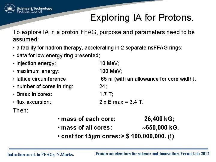 Exploring IA for Protons. To explore IA in a proton FFAG, purpose and parameters