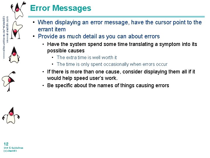 www. site. uottawa. ca/~elsaddik www. el-saddik. com Error Messages • When displaying an error