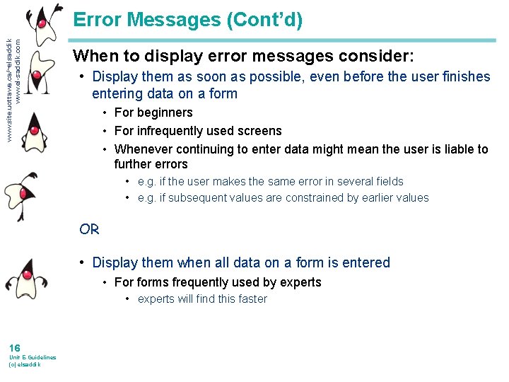 www. site. uottawa. ca/~elsaddik www. el-saddik. com Error Messages (Cont’d) When to display error