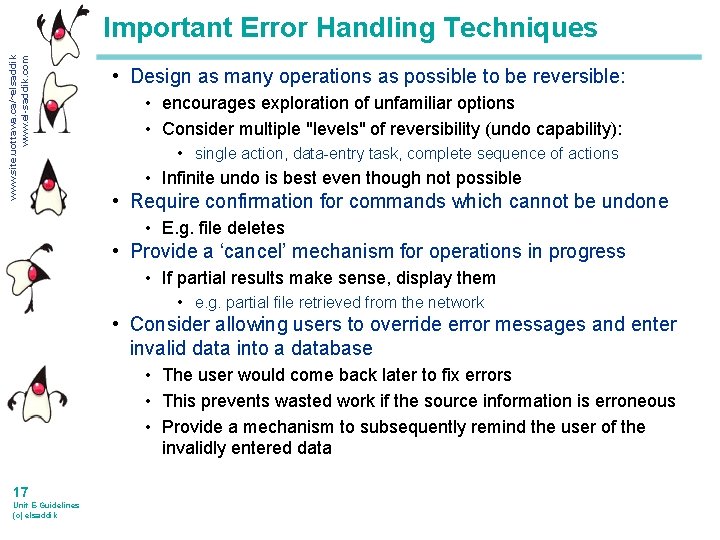 www. site. uottawa. ca/~elsaddik www. el-saddik. com Important Error Handling Techniques • Design as