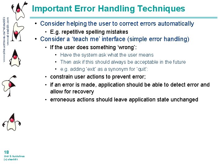 www. site. uottawa. ca/~elsaddik www. el-saddik. com Important Error Handling Techniques • Consider helping