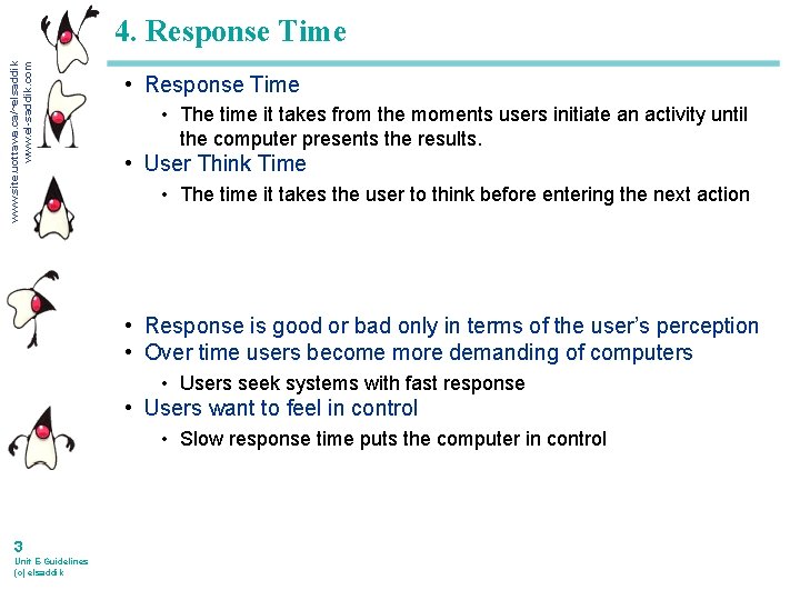 www. site. uottawa. ca/~elsaddik www. el-saddik. com 4. Response Time • The time it