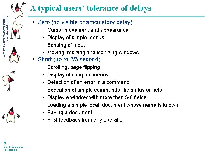 www. site. uottawa. ca/~elsaddik www. el-saddik. com A typical users’ tolerance of delays •